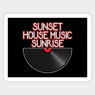 Vinyl House Music From Dusk Till Dawn Sticker